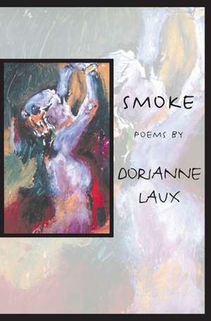 Smoke de Dorianne Laux