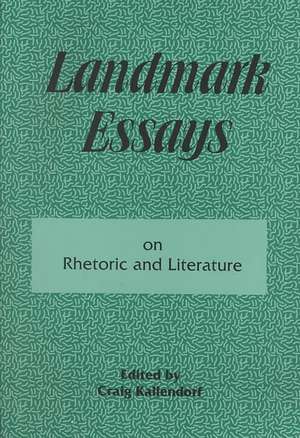 Landmark Essays on Rhetoric and Literature: Volume 16 de Craig Kallendorf