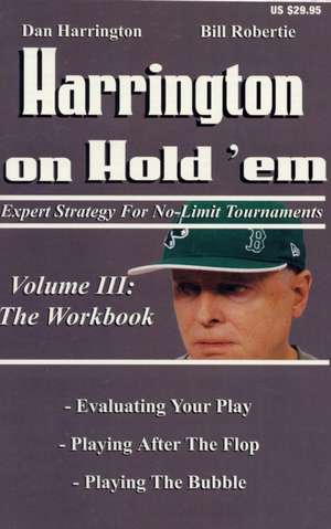 Harrington on Hold 'Em: Expert Strategy for No-Limit Tournaments de Dan Harrington