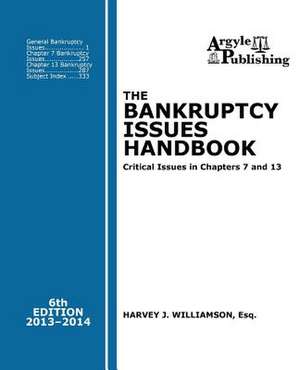 The Bankruptcy Issues Handbook (6th Ed., 2013) de Williamson Esq, Harvey J.