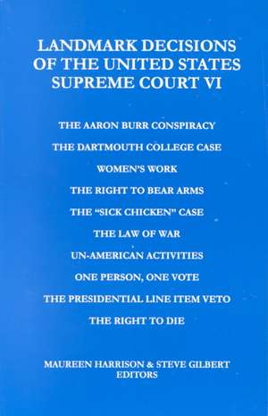 Landmark Decisions of the United States Supreme Court VI: Word for Word de Maureen Harrison