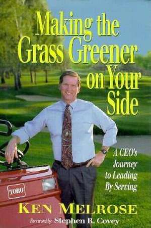 Making the Grass Greener on Your Side de Ken Melrose