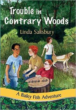 Trouble in Contrary Woods de Linda G. Salisbury