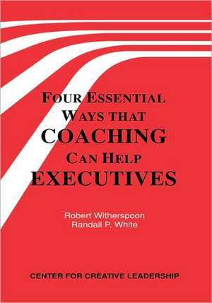 Four Essential Ways That Coaching Can Help Executives de Robert Witherspoon