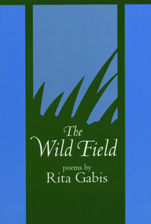 The Wild Field de Rita Gabis