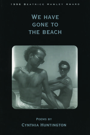 We Have Gone to the Beach de Cynthia Huntington