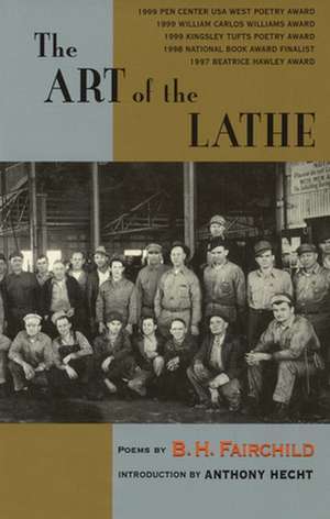 The Art of the Lathe de B. H. Fairchild