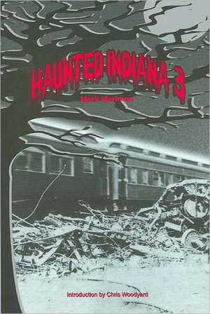 Haunted Indiana 3 de Mark Marimen