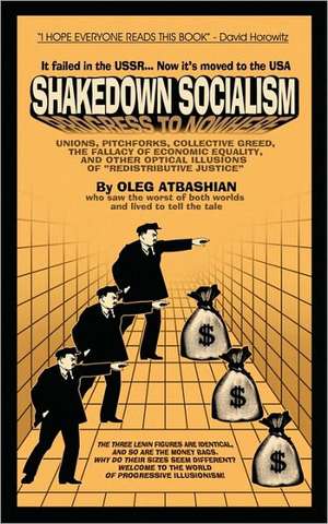 Shakedown Socialism de Oleg Atbashian