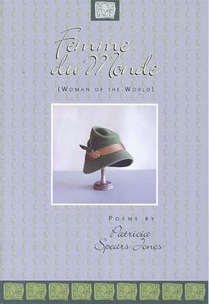 Femme du Monde: Poems de Patricia Spears Jones