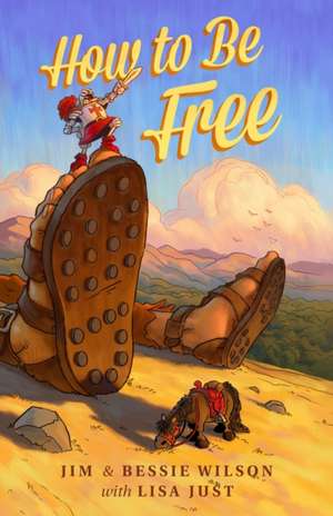 How to Be Free de Jim Wilson