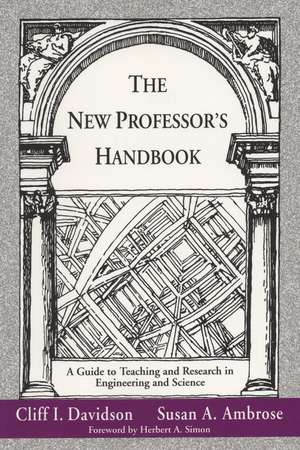 The New Professor′s Handbook – A Guide to Teaching and Research in Engineering and Science de CI Davidson