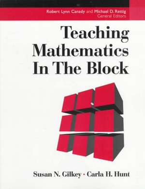 Teaching Mathematics in the Block de Carla Hunt