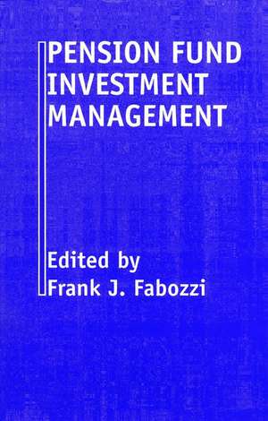 Pension Fund Investment Management 2e de FJ Fabozzi