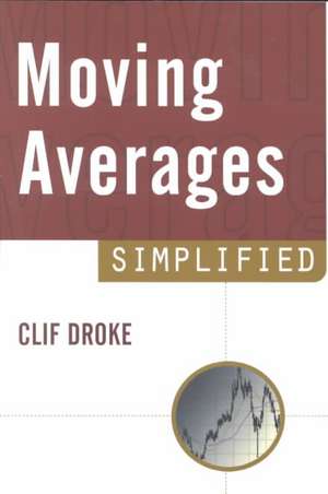 Moving Averages Simplified de Cliff Droke