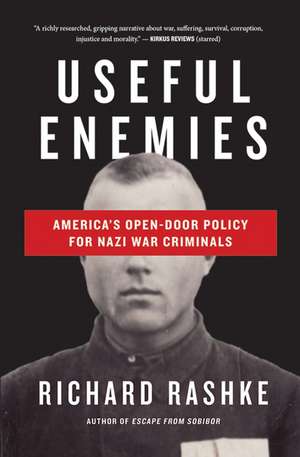 Useful Enemies: John Demjanjuk and America's Open-Door Policy for Nazi War Criminals de Richard Rashke