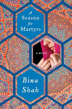 A Season for Martyrs de Bina Shah