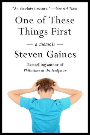 One of these Things First de Steven Gaines