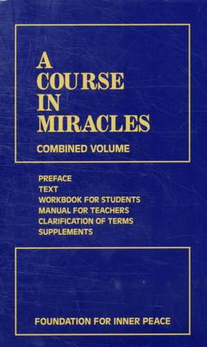 A Course in Miracles: Combined Volume de Foundation for Inner Peace