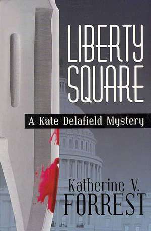 Liberty Square de Katherine V. Forrest