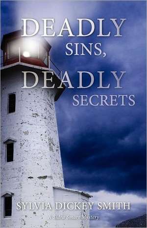 Deadly Sins, Deadly Secrets de Sylvia Dickey Smith