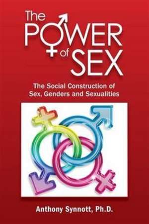 The Power of Sex de Anthony Synnott