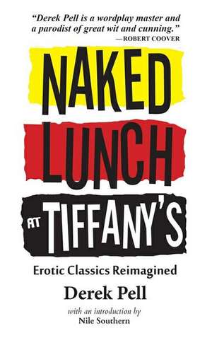 Naked Lunch at Tiffany's: A Shattered Novel