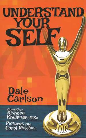 Understand Your Self de Dale Carlson