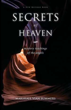 Secrets of Heaven de Marshall Vian Summers