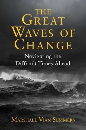 The Great Waves of Change de Marshall Vian Summers