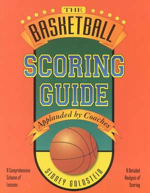 Basket Ball Scoring Guide de Sidney Goldstein