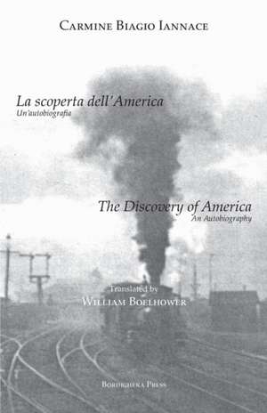 The Discovery of America: An Autobiography de Carmine Biagio Iannace