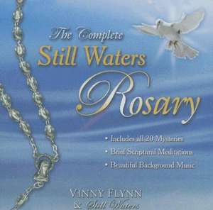 The Complete Still Waters Rosary de Vinny Flynn