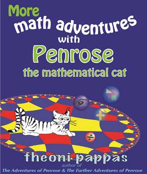 More math adventures with Penrose the mathematical cat de Theoni Pappas