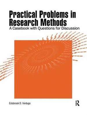 Practical Problems in Research Methods: A Casebook with Questions for Discussion de Estabrook Verdugo