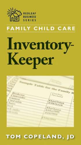 Family Child Care Inventory-Keeper: The Complete Log for Depreciating and Insuring Your Property de Tom Copeland