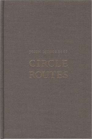 Circle Routes de John Minczeski