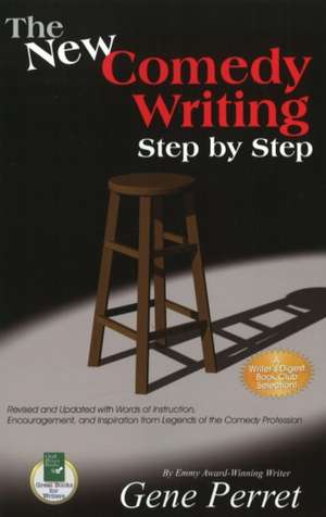 New Comedy Writing Step by Step de Gene Perret