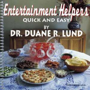 Entertainment Helpers, Quick and Easy: Quick and Easy de Duane R. Lund