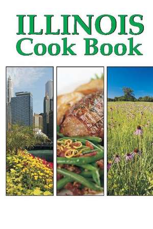 Illinois Cookbook de Golden West Publishers