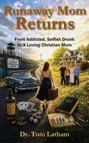 Runaway Mom Returns de Tom Latham