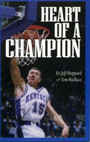 Heart of a Champion de Jeff Sheppard