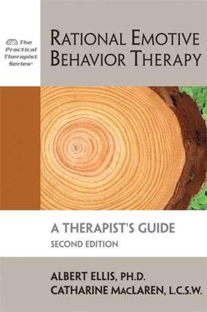 Rational Emotive Behavior Therapy: A Therapist's Guide de Albert Ellis