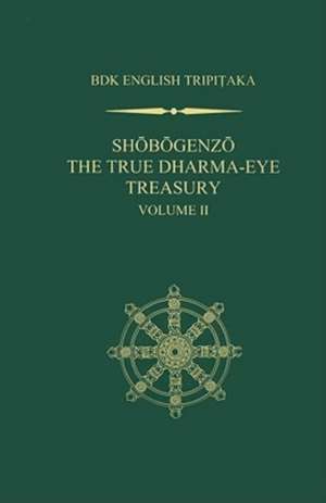 Shobogenzo: The True Dharma-Eye Treasury, Volume 2 de Gudo Wafu Nishijima