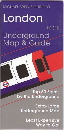 Guide to London: Underground Map & Guide de Michael Brein