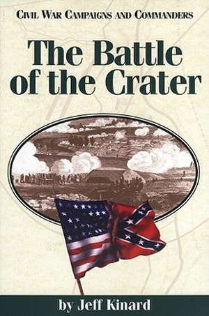 Battle of the Crater de Jeff Kinard