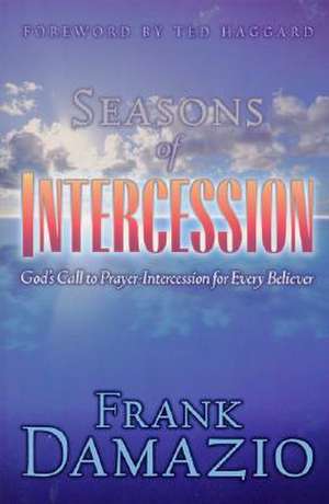 Seasons of Intercession de Frank Damazio