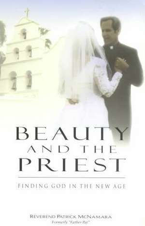 Beauty and the Priest de Ph.D. McNamara, Patrick