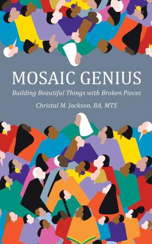 Mosaic Genius de Christal M. Jackson