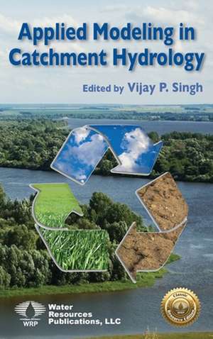 APPLIED MODELING IN CATCHMENT HYDROLOGY de Vijay P. Singh